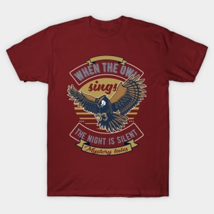 When the Owl sings ... T-Shirt